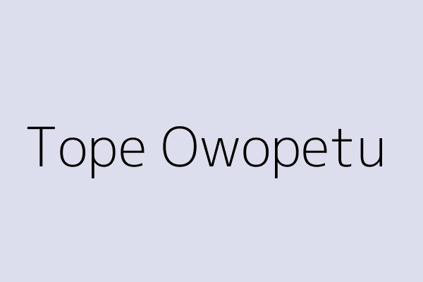 Tope Owopetu 